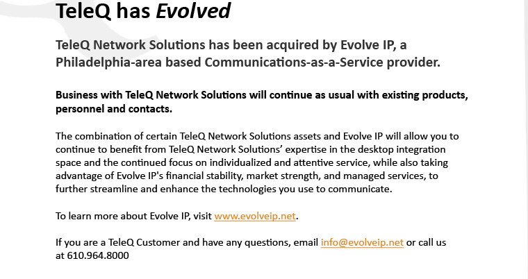 TeleQ Network Solutions has been acquired by Evolve IP, a Philadelphia-area based Communications-as-a-Service provider.